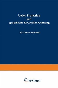 Ueber Projection und graphische Krystallberechnung - Goldschmidt, Victor