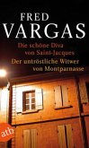 Die schöne Diva von Saint-Jacques & Der untröstliche Witwer von Montparnasse Die schöne Diva von Saint-Jacques & Der untröstliche Witwer von Montparnasse