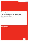 Die &quote;Mitgliederkrise&quote; im Deutschen Gewerkschaftsbund (eBook, PDF)