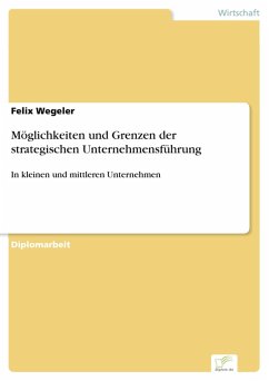 Möglichkeiten und Grenzen der strategischen Unternehmensführung (eBook, PDF) - Wegeler, Felix