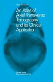 An Atlas of Axial Transverse Tomography and its Clinical Application An Atlas of Axial Transverse Tomography and its Clinical Application