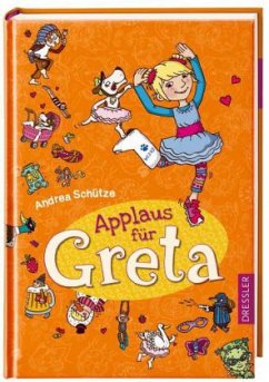 Applaus für Greta / Greta Bd.3 - Schütze, Andrea