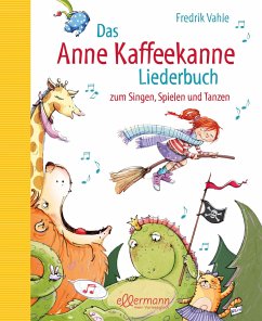 Das Anne Kaffeekanne Liederbuch - Vahle, Fredrik