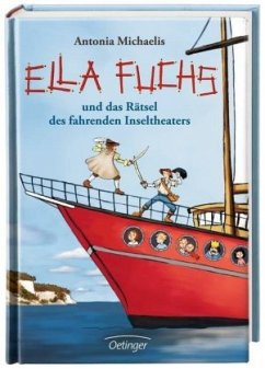 Ella Fuchs und das Rätsel des fahrenden Inseltheaters / Ella Fuchs Bd.2 - Michaelis, Antonia