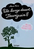 Wie lange dauert Traurigsein?