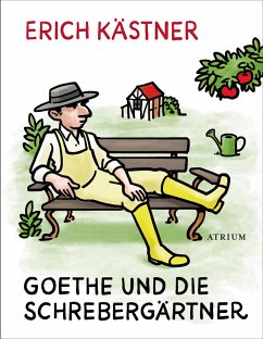 Goethe und die Schrebergärtner - Kästner, Erich