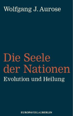 Die Seele der Nationen - Aurose, Wolfgang J.