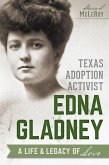 Texas Adoption Activist Edna Gladney: A Life & Legacy of Love