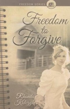 Freedom to Forgive - Kulczyk, Rhonda