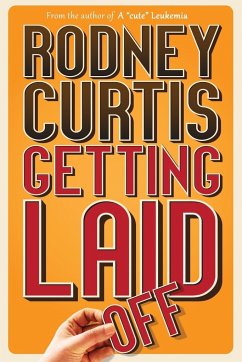 Getting Laid (Off) - Curtis, Rodney