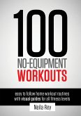 100 No-Equipment Workouts Vol. 1