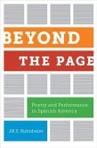 Beyond the Page: Poetry and Performance in Spanish America