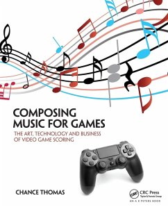 Composing Music for Games - Thomas, Chance