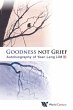 GOODNESS NOT GRIEF - Bild 1