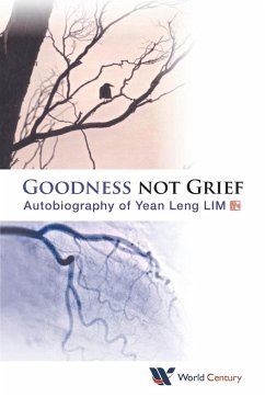 GOODNESS NOT GRIEF - Yean Leng Lim