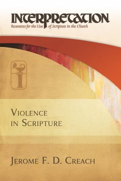 Violence in Scripture - Creach, Jerome F. D.