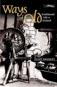 Ways of Old: Traditional Life in Ireland - Sharkey, Olive