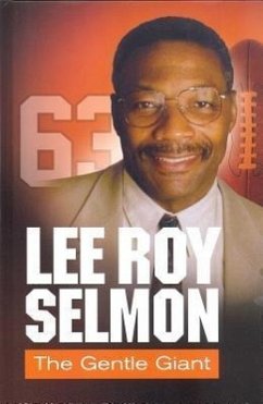 Lee Roy Selmon: The Gentle Giant: Personal Tributes from 50 Friends - Wolfe, Rich