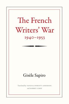 The French Writers' War, 1940-1953 - Sapiro, Gisèle