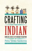 Crafting 'The Indian'