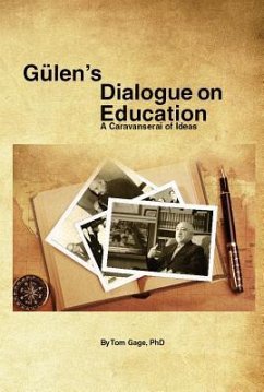 Gulen's Dialogue on Education: A Caravanserai of Ideas - Gage, Tom