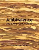 Ambivalence and Other Conundrums