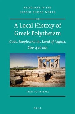A Local History of Greek Polytheism - Polinskaya, Irene
