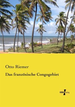 Das französische Congogebiet - Riemer, Otto