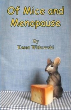 Of Mice and Menopause - Witkowski, Karen