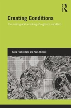 Creating Conditions - Featherstone, Katie; Atkinson, Paul