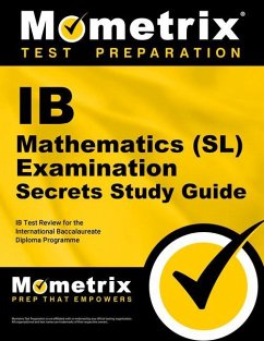 Ib Mathematics (Sl) Examination Secrets Study Guide