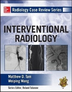 Radiology Case Review Series: Interventional Radiology - Tam, Matthew D.;Wang, Weiping