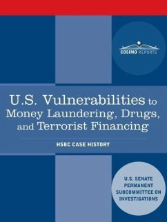U.S. Vulnerabilities to Money Laundering, Drugs, and Terrorist Financing - Us Senate Investigations Subcommittee