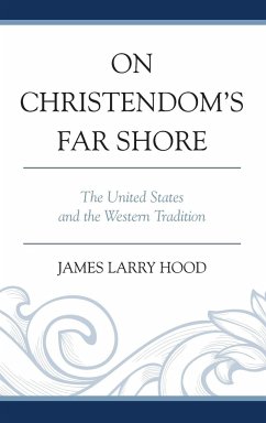 On Christendom's Far Shore - Hood, James Larry