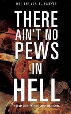 There Ain't No Pews in Hell - Parker, Brynda E.