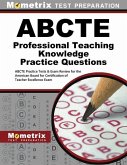 ABCTE Professional Teaching Knowledge Practice Questions: ABCTE Practice Tests & Exam Review for the American Board for Certification of Teacher Excel
