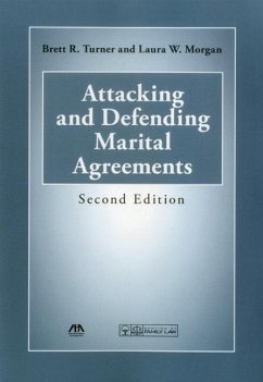 Attacking and Defending Marital Agreements - Turner, Brett R.; Morgan, Laura W.