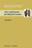 The Campaign in Mesopotamia Vol III.Official History of the Great War Other Theatres