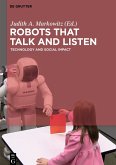 Robots that Talk and Listen