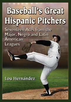 Baseball's Great Hispanic Pitchers - Hernández, Lou