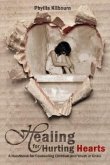 Healing for Hurting Hearts: A Handbook for Counseling Children and Youth in Crisis