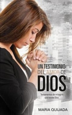 Un Testemonio del Amor de Dios. - Quijada, Maria