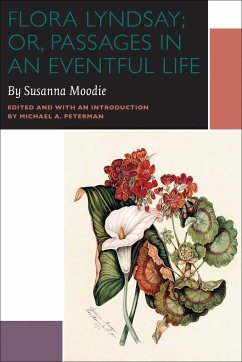 Flora Lyndsay; Or, Passages in an Eventful Life - Moodie, Susanna