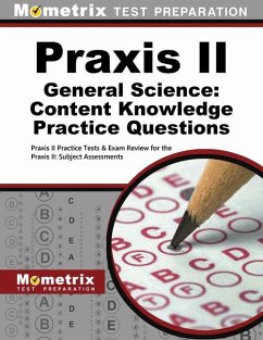 Praxis II General Science: Content Knowledge Practice Questions: Praxis II Practice Tests & Exam Review for the Praxis II: Subject Assessments