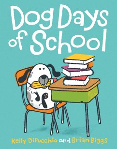 Dog Days of School - Dipucchio, Kelly