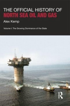 The Official History of North Sea Oil and Gas - Kemp, Alex