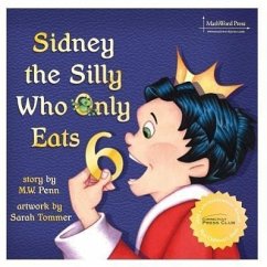 Sidney the Silly Who Only Eats 6 - Penn, Mw