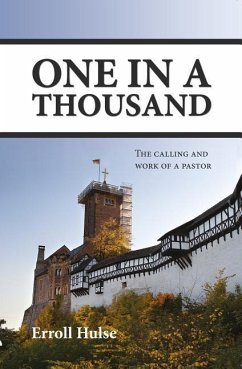 One in a Thousand: The Calling and Work of a Pastor - Hulse, Erroll