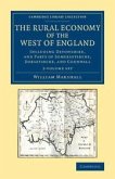 The Rural Economy of the West of England 2 Volume Set