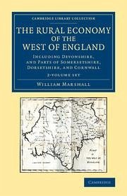 The Rural Economy of the West of England 2 Volume Set - Marshall, William